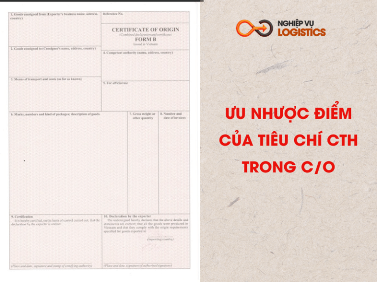 Tiêu Chí CTH Trong C/O Là Gì? Cách Áp Dụng Thực Tế - Nghiệp Vụ Logistics
