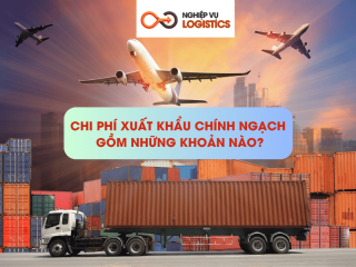 Chi Phí Xuất Khẩu Chính Ngạch