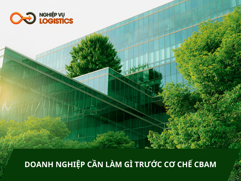 doanh nghiệp cần làm gì trước cơ chế cbam