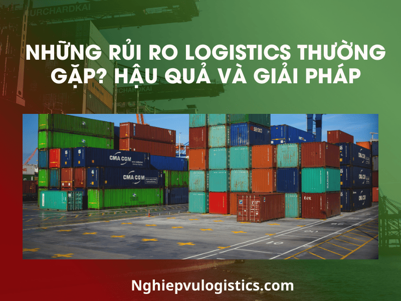 rủi ro logistics thường gặp